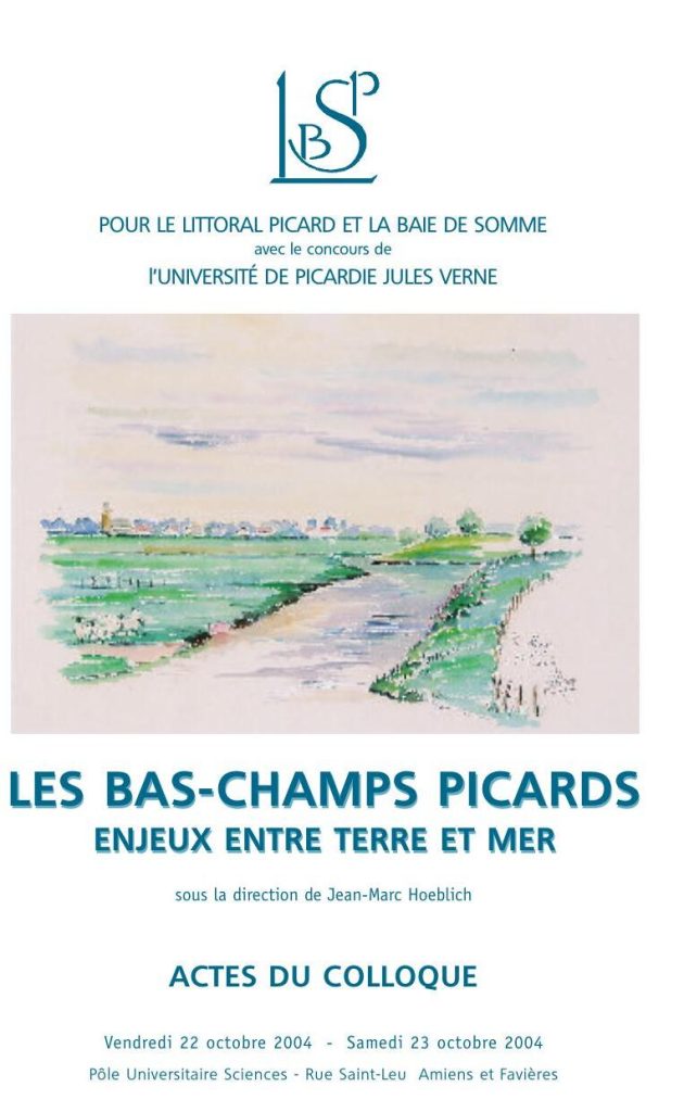 Actes du colloque — Les Bas-champs picards : enjeux entre terre et mer (2004)